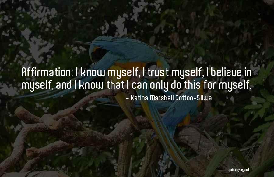 Molly Oshea Quotes By Katina Marshell Cotton-Sliwa Molly Oshea Quotes By Katina Marshell Cotton-Sliwa