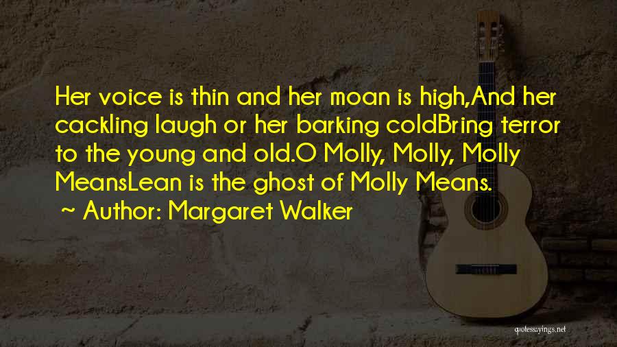Molly O'sullivan Quotes By Margaret Walker