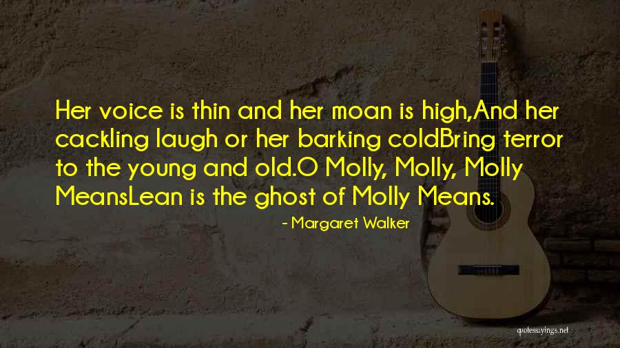 Molly O'sullivan Quotes By Margaret Walker