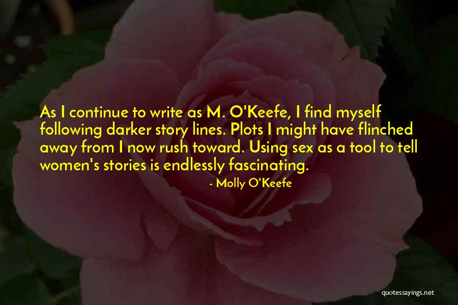 Molly O'sullivan Quotes By Molly O'Keefe Molly O'sullivan Quotes By Molly O'Keefe