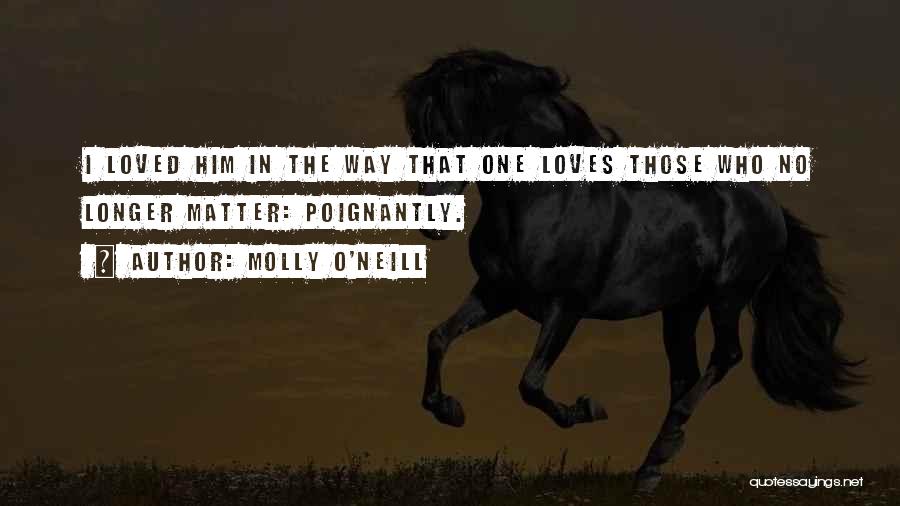 Molly O'sullivan Quotes By Molly O'Neill
