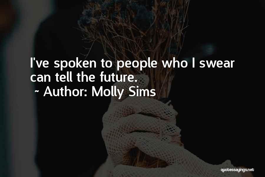 Molly Sims Quotes 1081908
