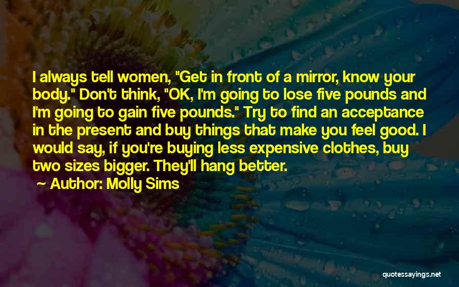 Molly Sims Quotes 713925