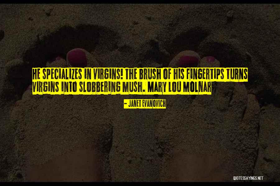 Molnar Quotes By Janet Evanovich Molnar Quotes By Janet Evanovich