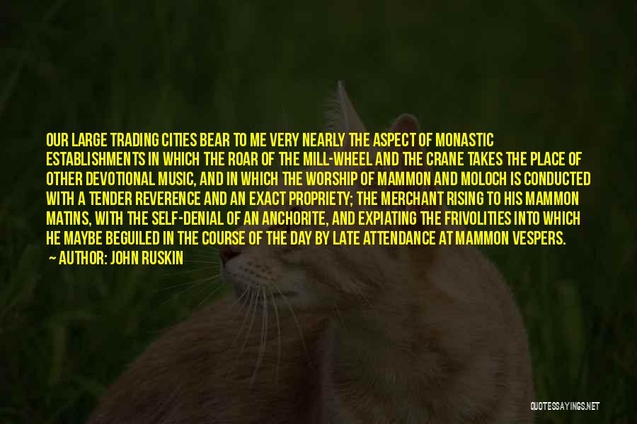 Moloch Quotes By John Ruskin