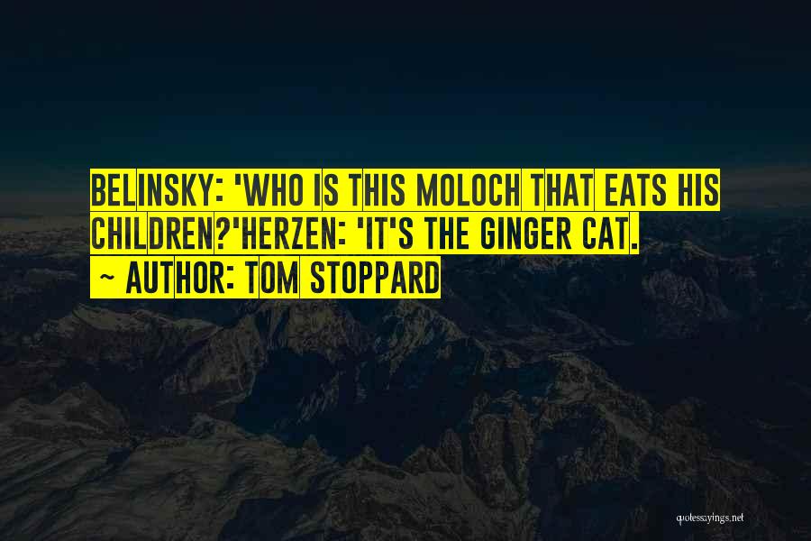 Moloch Quotes By Tom Stoppard