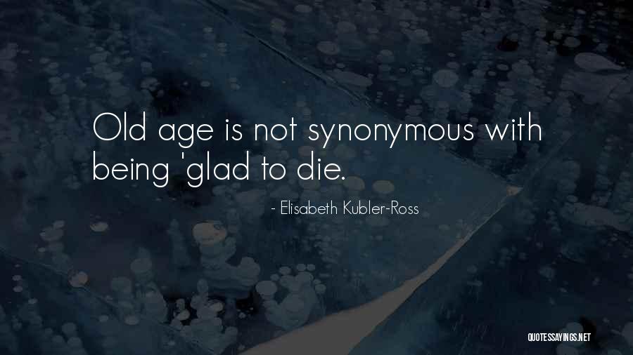 Molokani Quotes By Elisabeth Kubler-Ross Molokani Quotes By Elisabeth Kubler-Ross