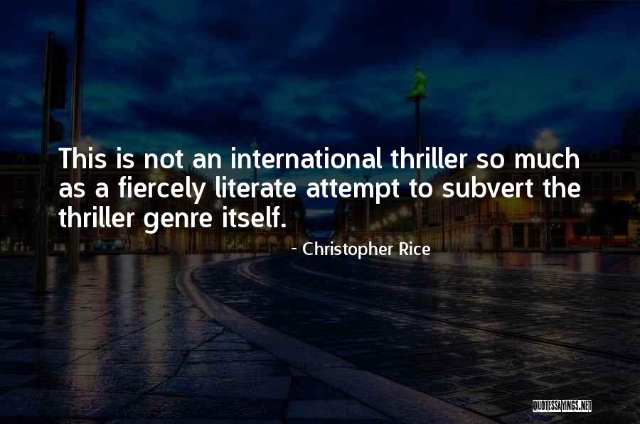 Moloy Chaki Quotes By Christopher Rice Moloy Chaki Quotes By Christopher Rice