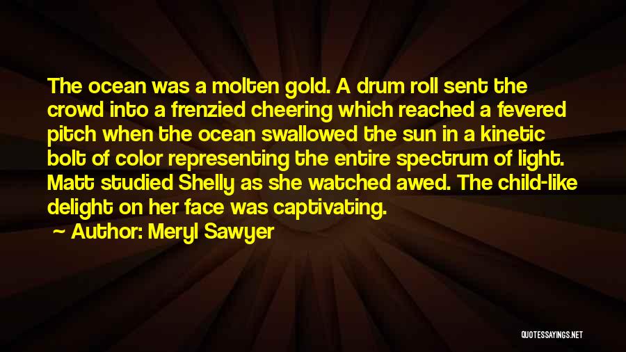 Molten Quotes By Meryl Sawyer