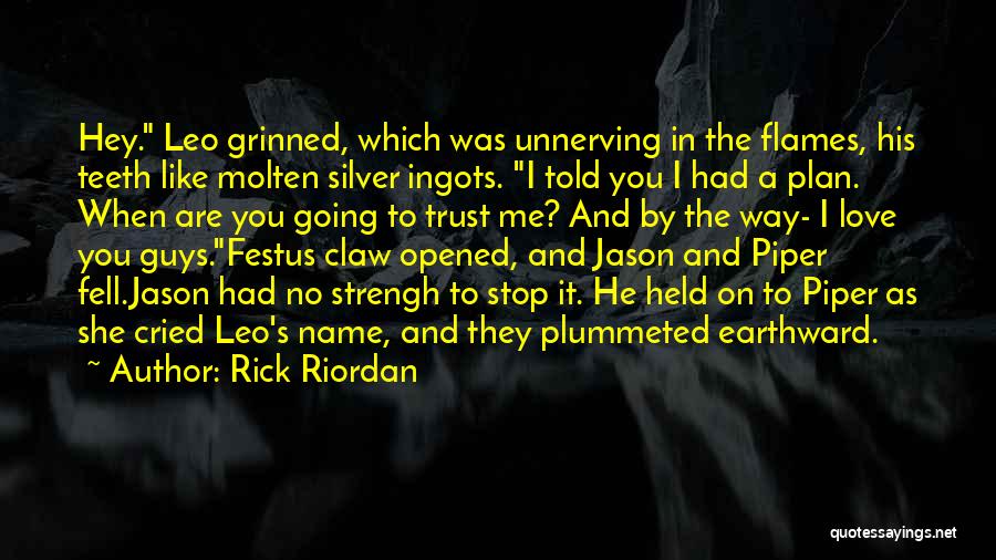 Molten Quotes By Rick Riordan