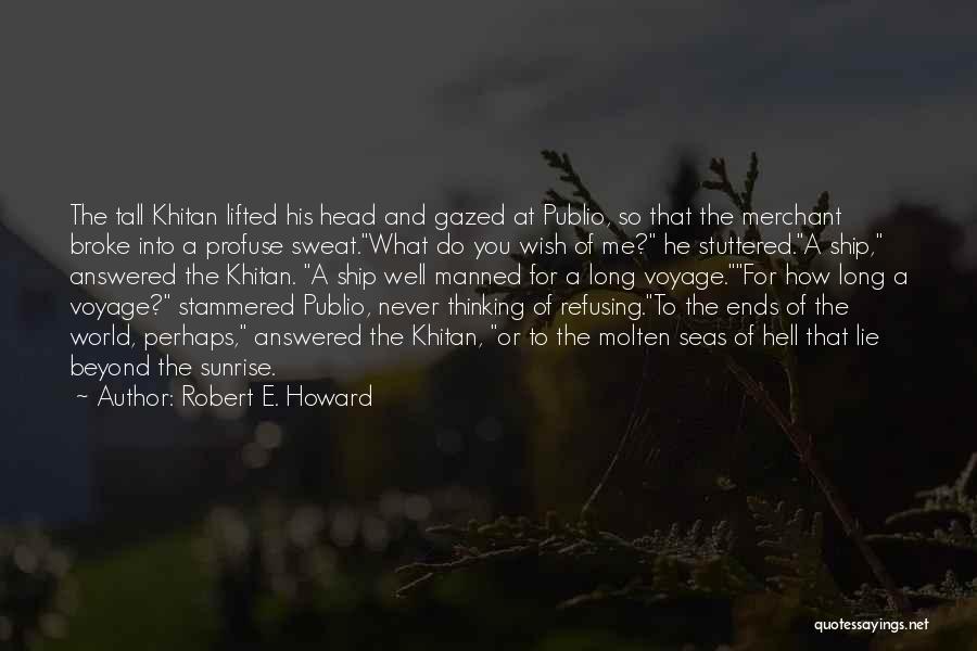 Molten Quotes By Robert E. Howard