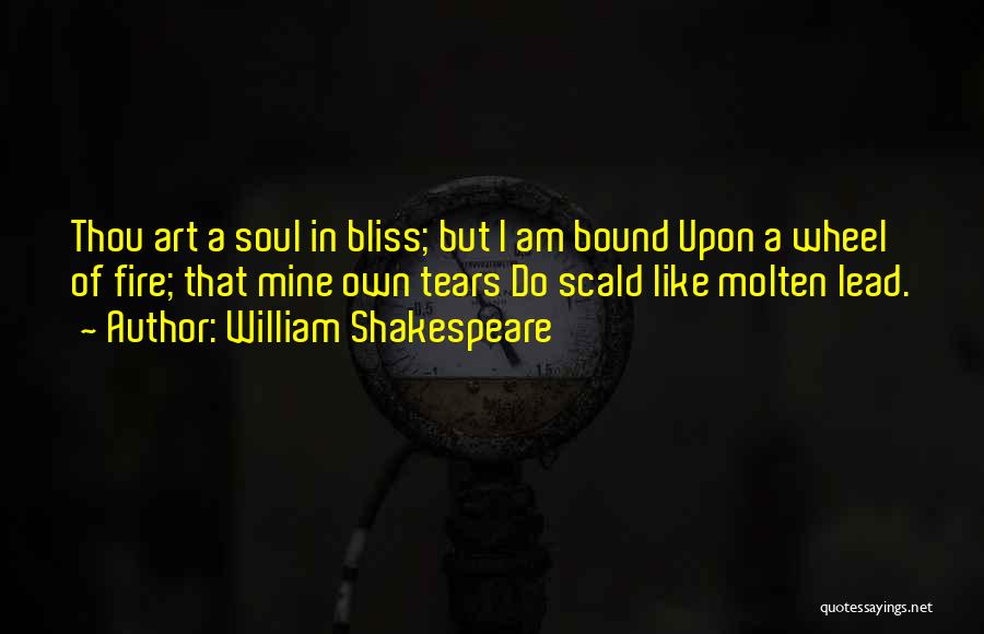 Molten Quotes By William Shakespeare