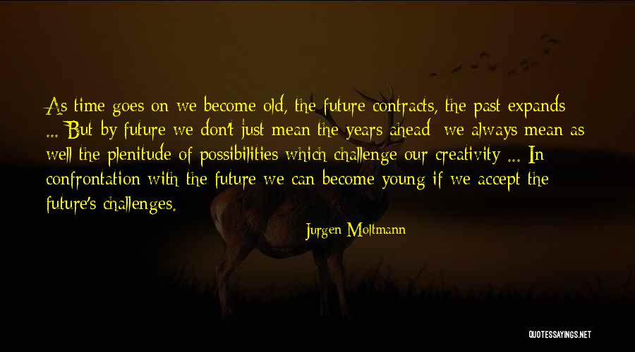 Moltmann Quotes By Jurgen Moltmann Moltmann Quotes By Jurgen Moltmann