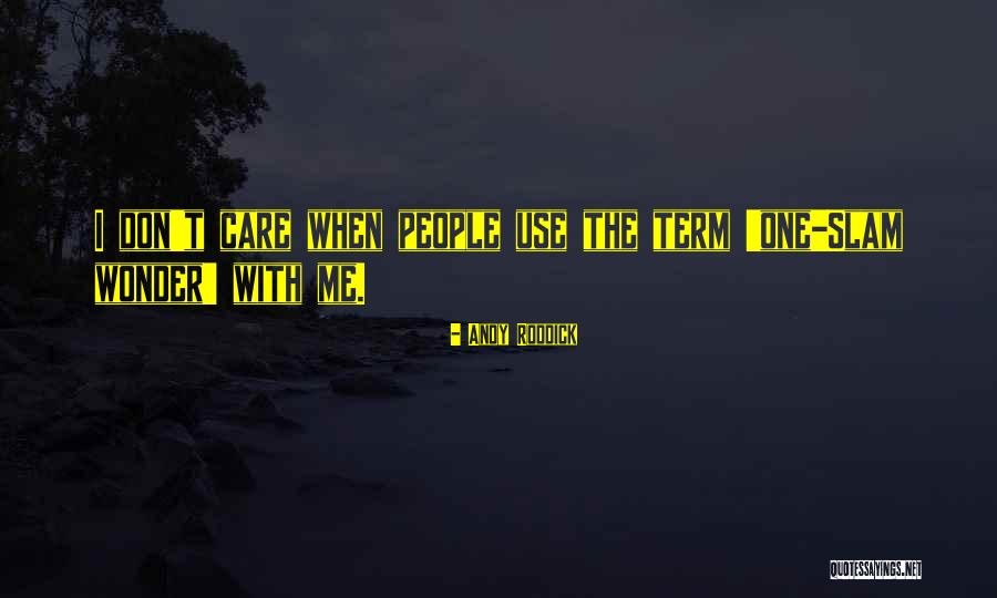 Moltrasio Hotels Quotes By Andy Roddick Moltrasio Hotels Quotes By Andy Roddick