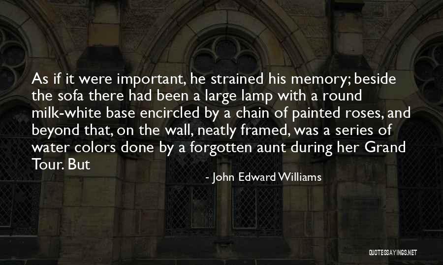 Molusco Puerto Quotes By John Edward Williams Molusco Puerto Quotes By John Edward Williams