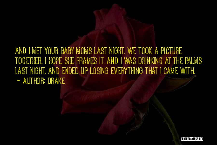 Mom And Baby Quotes By Drake