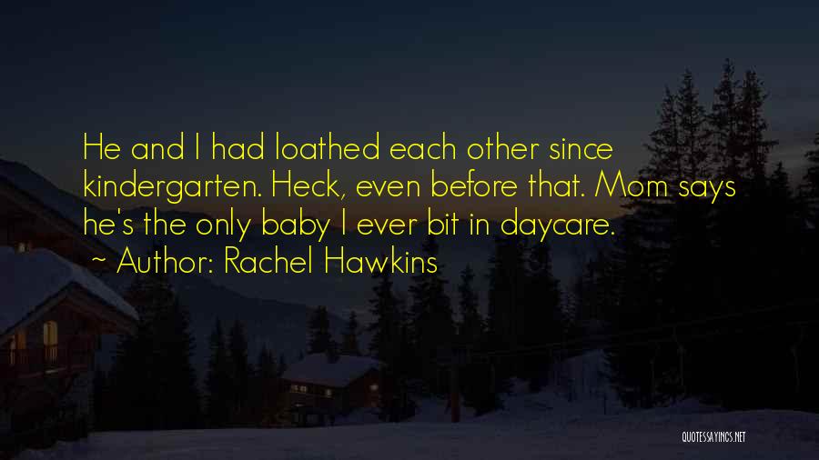 Mom And Baby Quotes By Rachel Hawkins