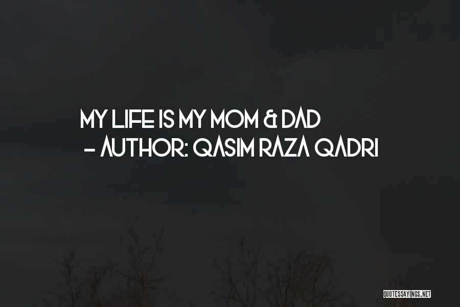 Mom And Dad Inspirational Quotes By Qasim Raza Qadri