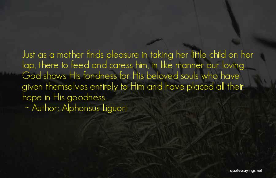 Mom And Her Child Quotes By Alphonsus Liguori