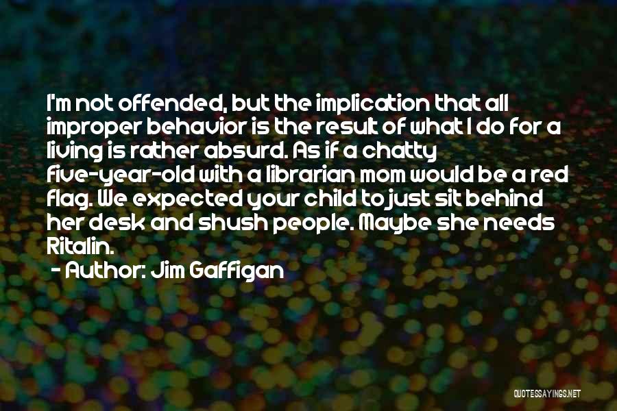 Mom And Her Child Quotes By Jim Gaffigan