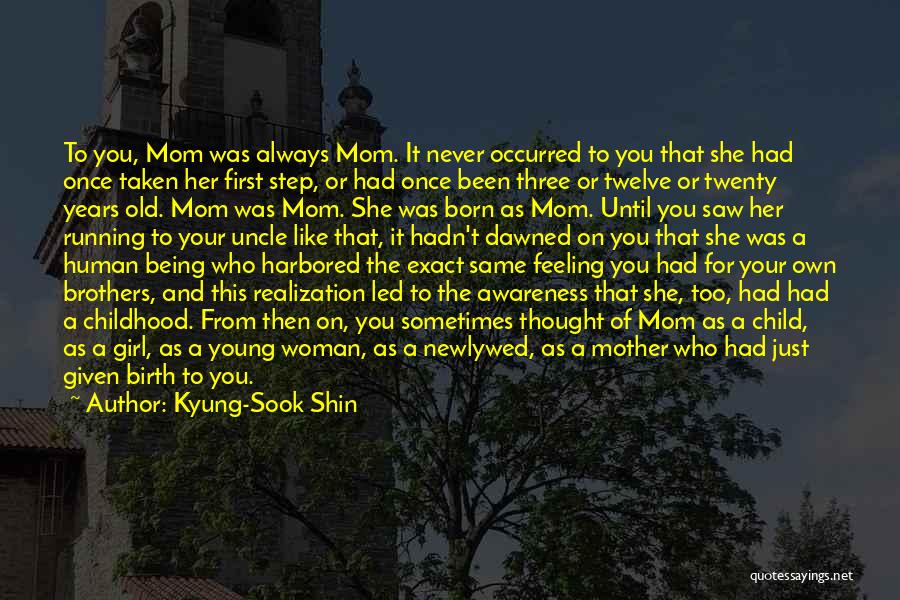 Mom And Her Child Quotes By Kyung-Sook Shin