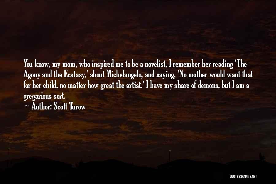 Mom And Her Child Quotes By Scott Turow