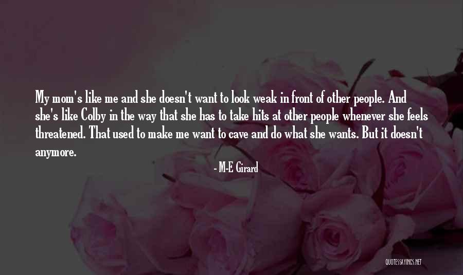 Mom And Me And Mom Quotes By M-E Girard Mom And Me And Mom Quotes By M-E Girard
