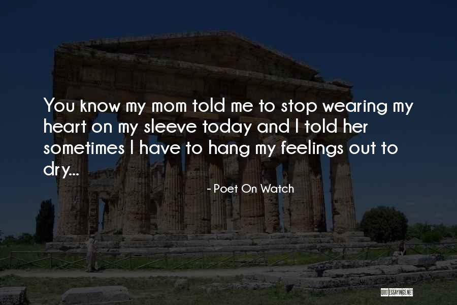 Mom And Me And Mom Quotes By Poet On Watch Mom And Me And Mom Quotes By Poet On Watch