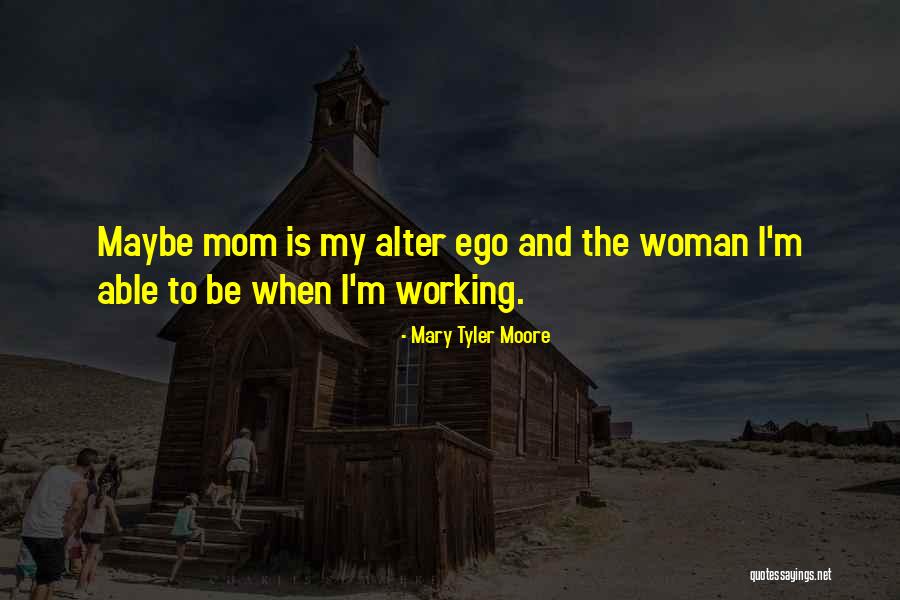Mom Daughter Quotes By Mary Tyler Moore