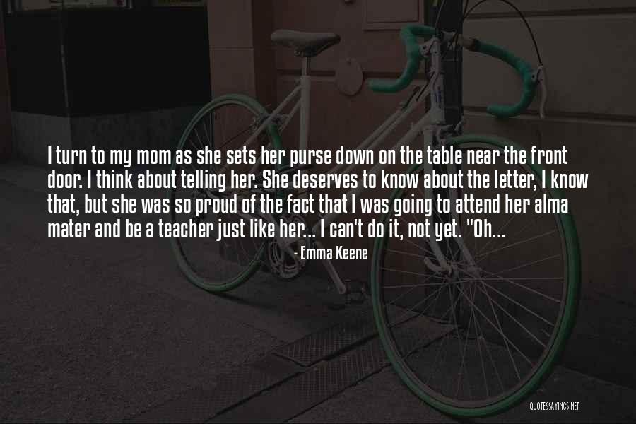 Mom Deserves The Best Quotes By Emma Keene