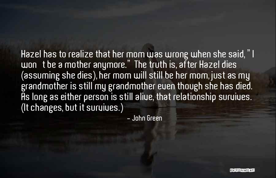 Mom Dies Quotes By John Green Mom Dies Quotes By John Green