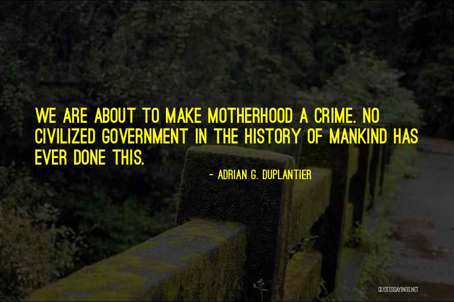 Mom Ever Quotes By Adrian G. Duplantier Mom Ever Quotes By Adrian G. Duplantier