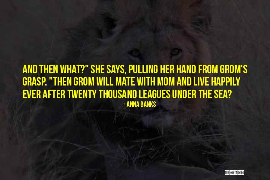 Mom Ever Quotes By Anna Banks Mom Ever Quotes By Anna Banks