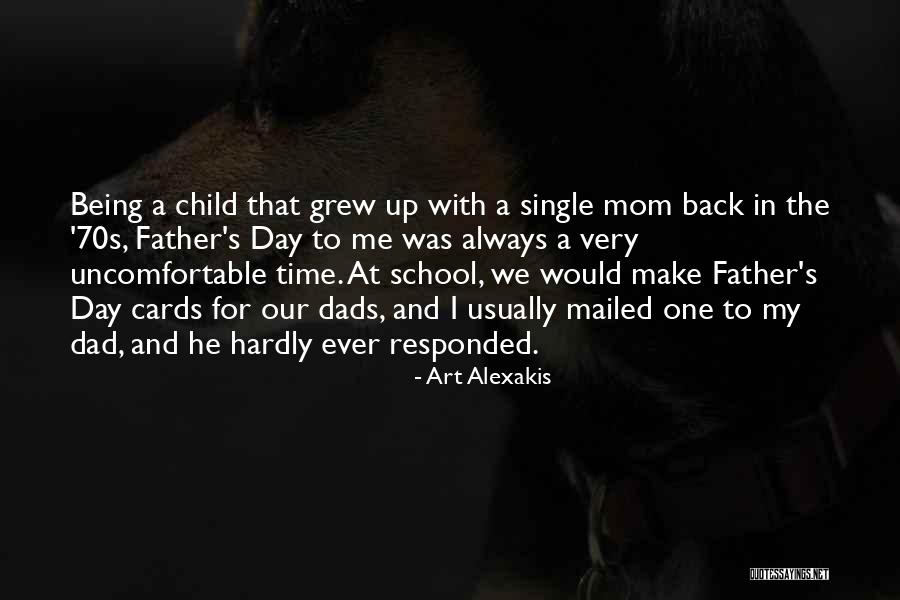 Mom Ever Quotes By Art Alexakis Mom Ever Quotes By Art Alexakis