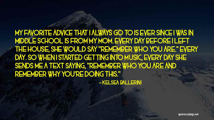 Mom Ever Quotes By Kelsea Ballerini Mom Ever Quotes By Kelsea Ballerini
