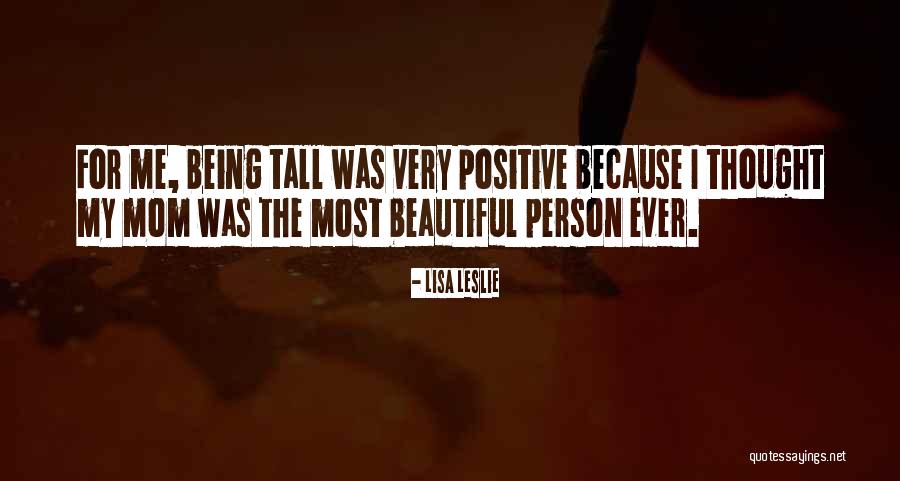 Mom Ever Quotes By Lisa Leslie Mom Ever Quotes By Lisa Leslie