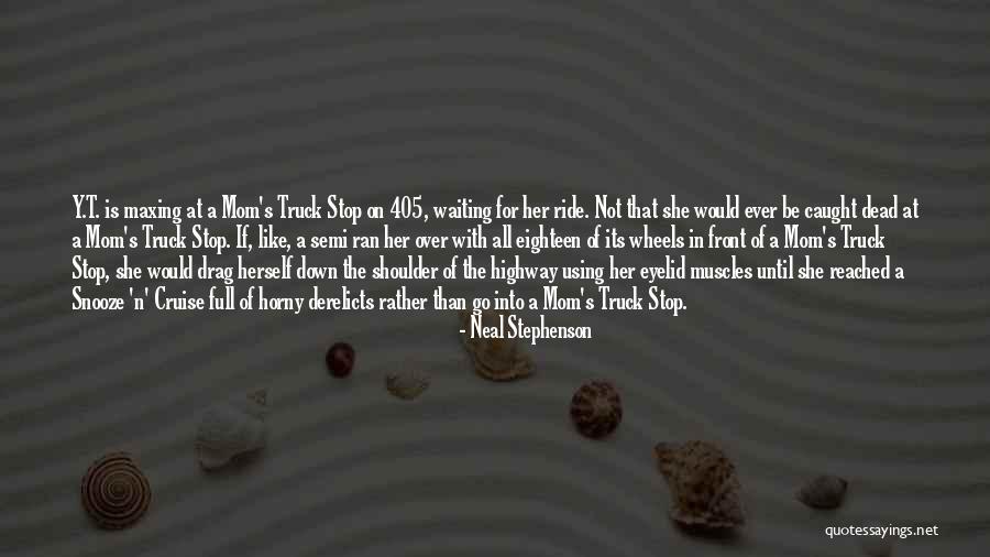 Mom Ever Quotes By Neal Stephenson Mom Ever Quotes By Neal Stephenson