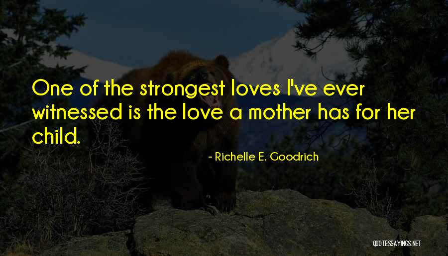 Mom Ever Quotes By Richelle E. Goodrich Mom Ever Quotes By Richelle E. Goodrich