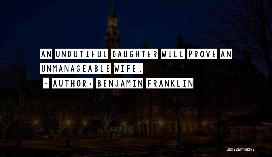 Mom From Daughter Quotes By Benjamin Franklin