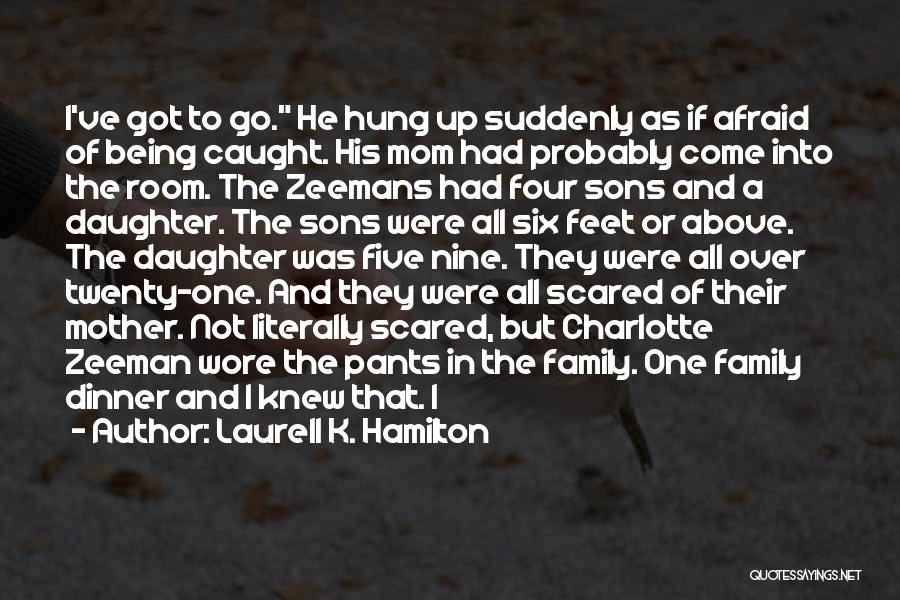 Mom From Daughter Quotes By Laurell K. Hamilton