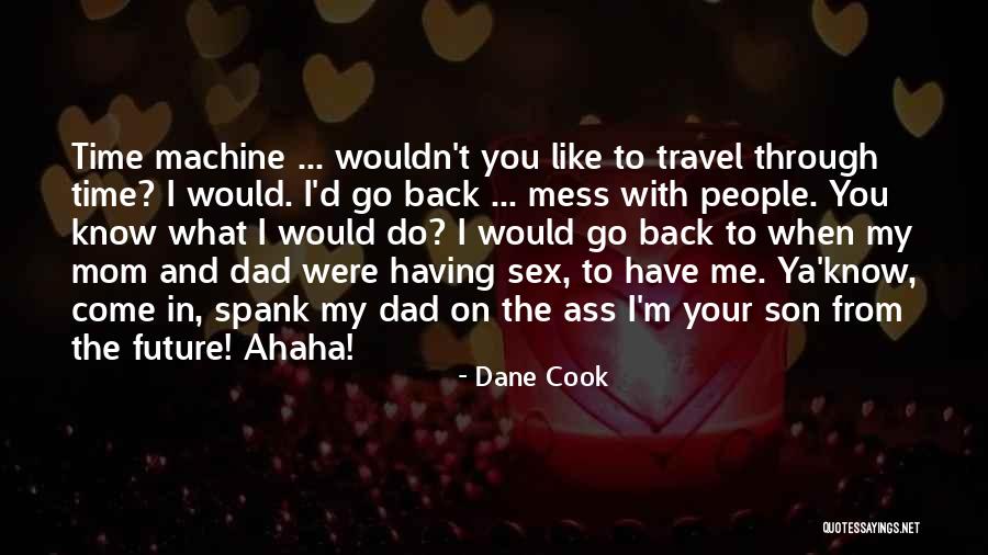 Mom From Son Quotes By Dane Cook