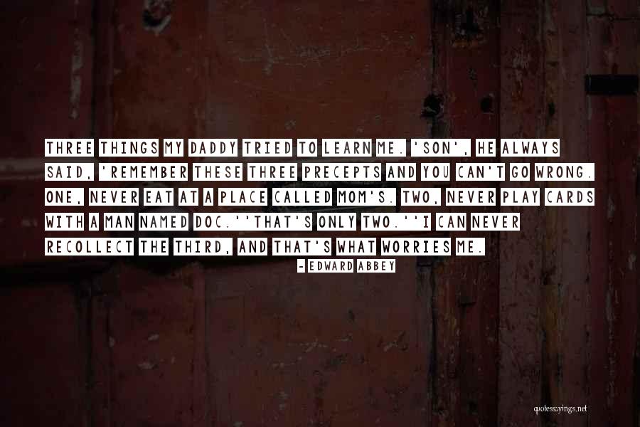 Mom From Son Quotes By Edward Abbey Mom From Son Quotes By Edward Abbey