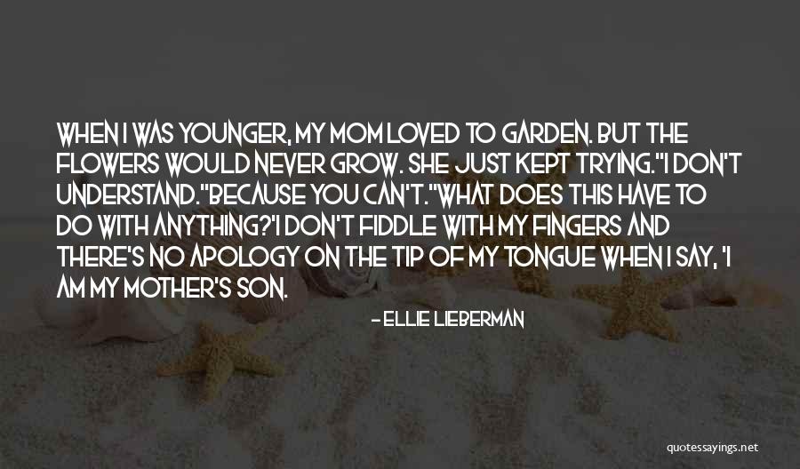 Mom From Son Quotes By Ellie Lieberman