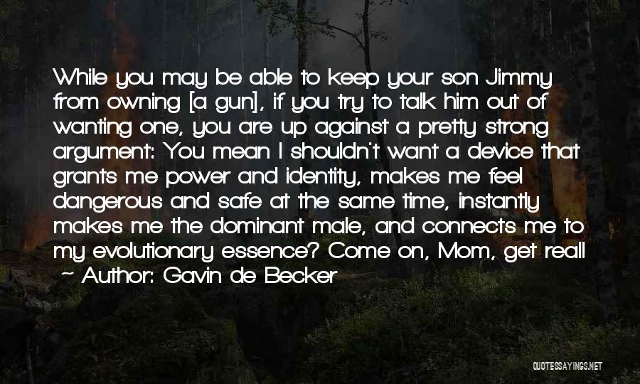 Mom From Son Quotes By Gavin De Becker