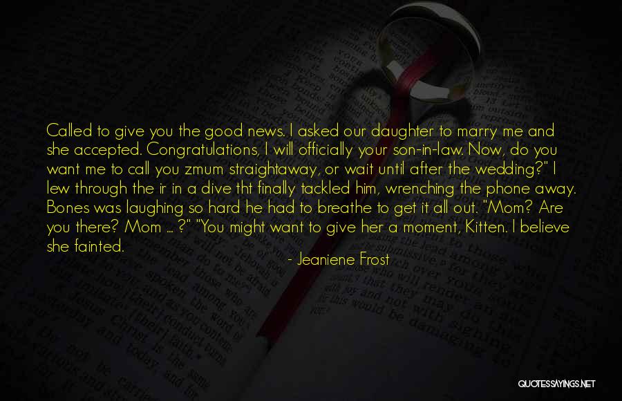 Mom From Son Quotes By Jeaniene Frost Mom From Son Quotes By Jeaniene Frost