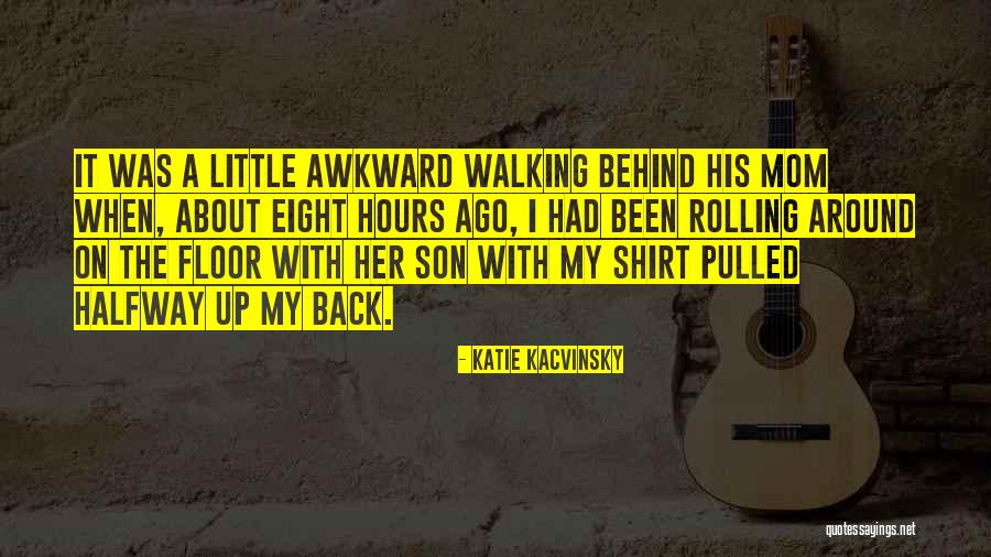 Mom From Son Quotes By Katie Kacvinsky