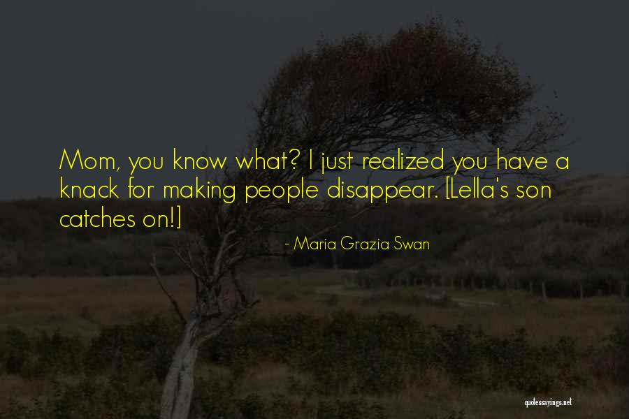 Mom From Son Quotes By Maria Grazia Swan