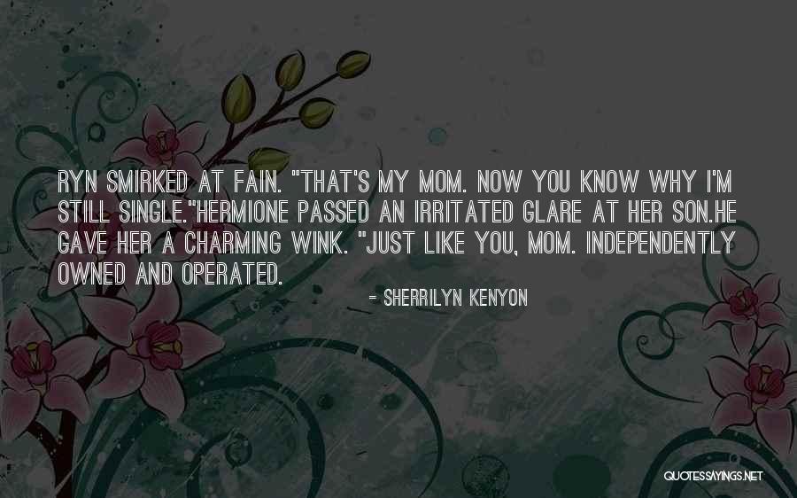 Mom From Son Quotes By Sherrilyn Kenyon Mom From Son Quotes By Sherrilyn Kenyon