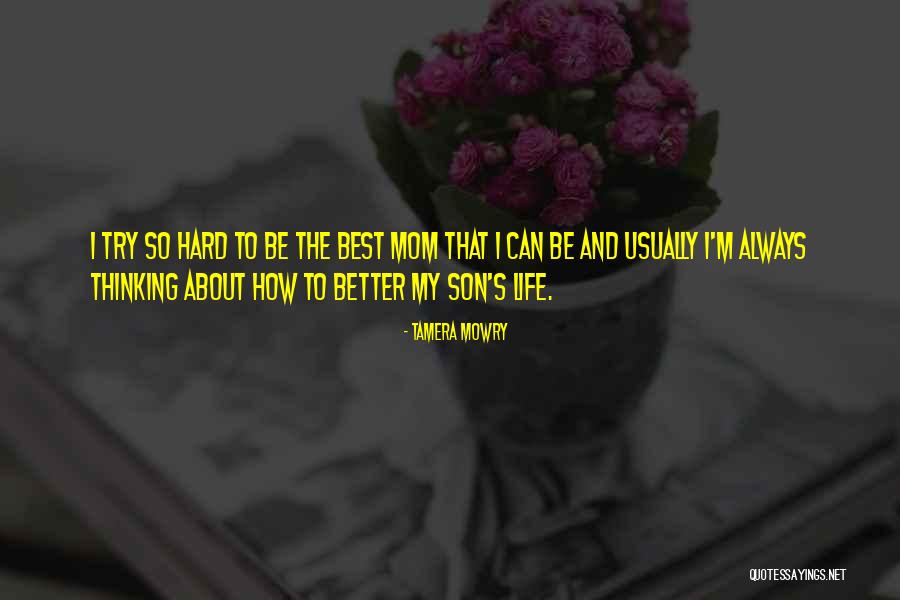Mom From Son Quotes By Tamera Mowry Mom From Son Quotes By Tamera Mowry
