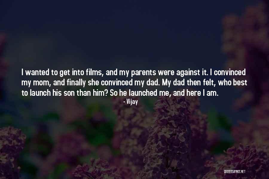 Mom From Son Quotes By Vijay Mom From Son Quotes By Vijay